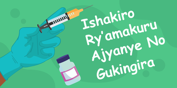 Vaccine-Information-Centre-Illustration-1-320x160[with text_kinyarwanda].png